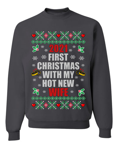First Christmas With My Hot New Wife  Merry Ugly Christmas Sweater Unisex Crewneck Graphic Sweatshirt