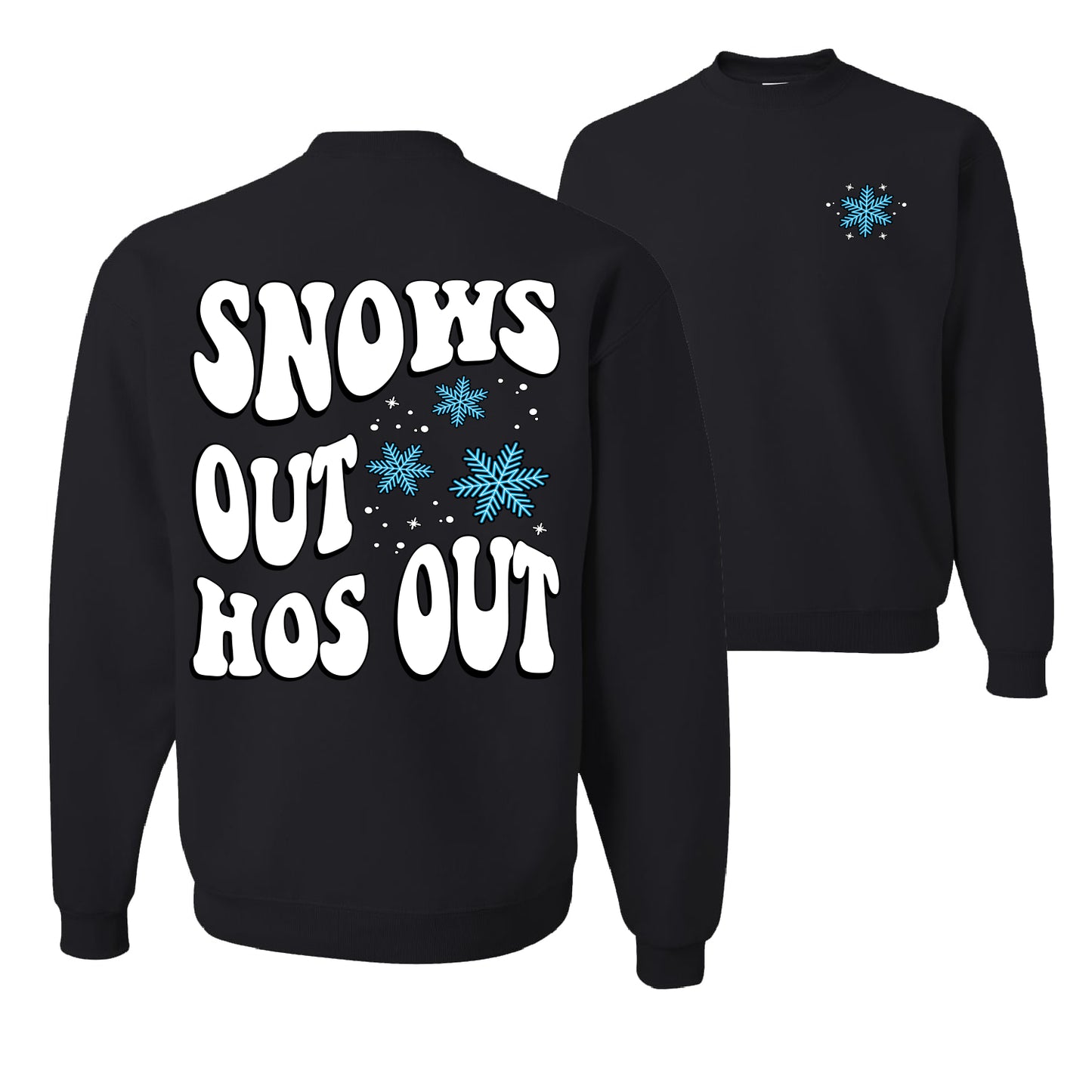 Snows Out Ho's Out Ugly Christmas Sweater Unisex Crewneck Graphic Sweatshirt