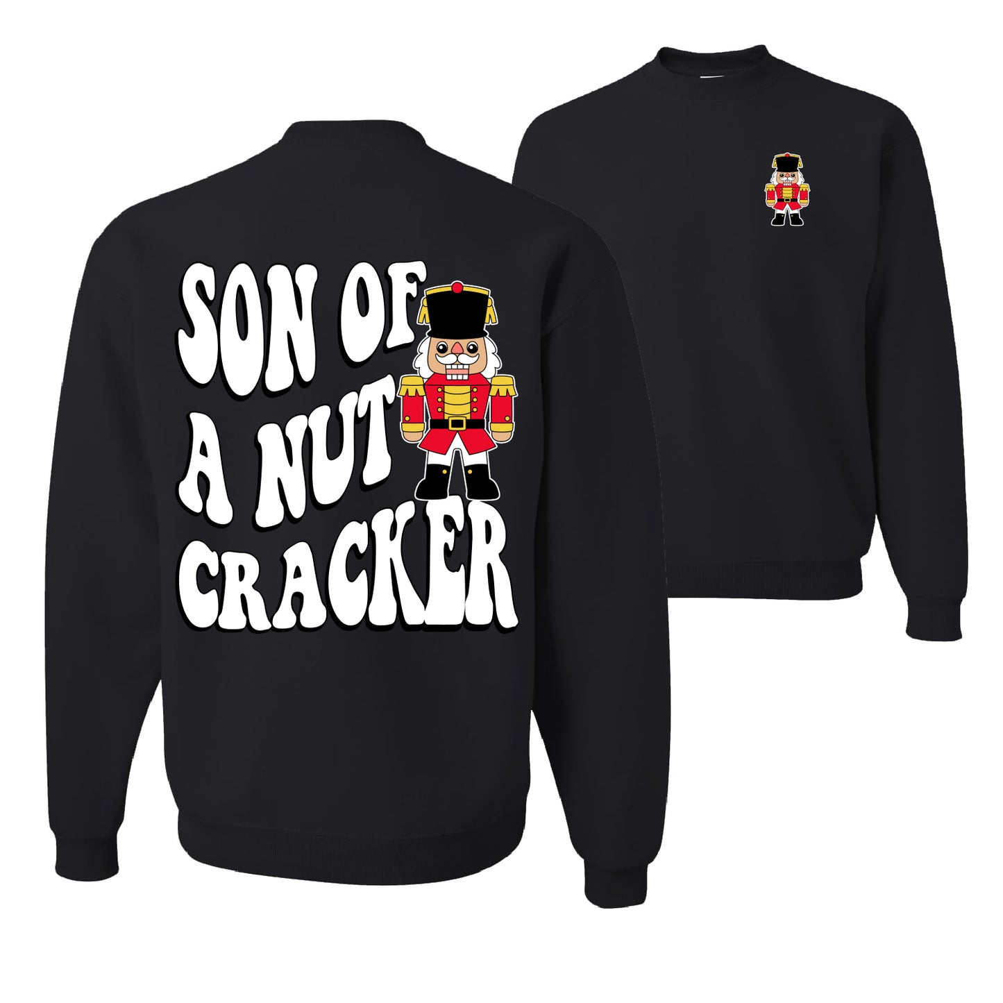 Son Of A Nut Cracker Ugly Christmas Sweater Unisex Crewneck Graphic Sweatshirt