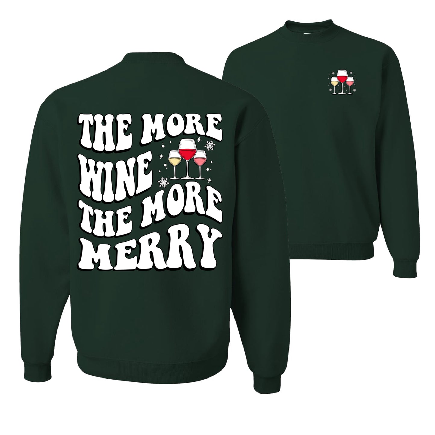 The More Wine The More Merry Ugly Christmas Sweater Unisex Crewneck Graphic Sweatshirt