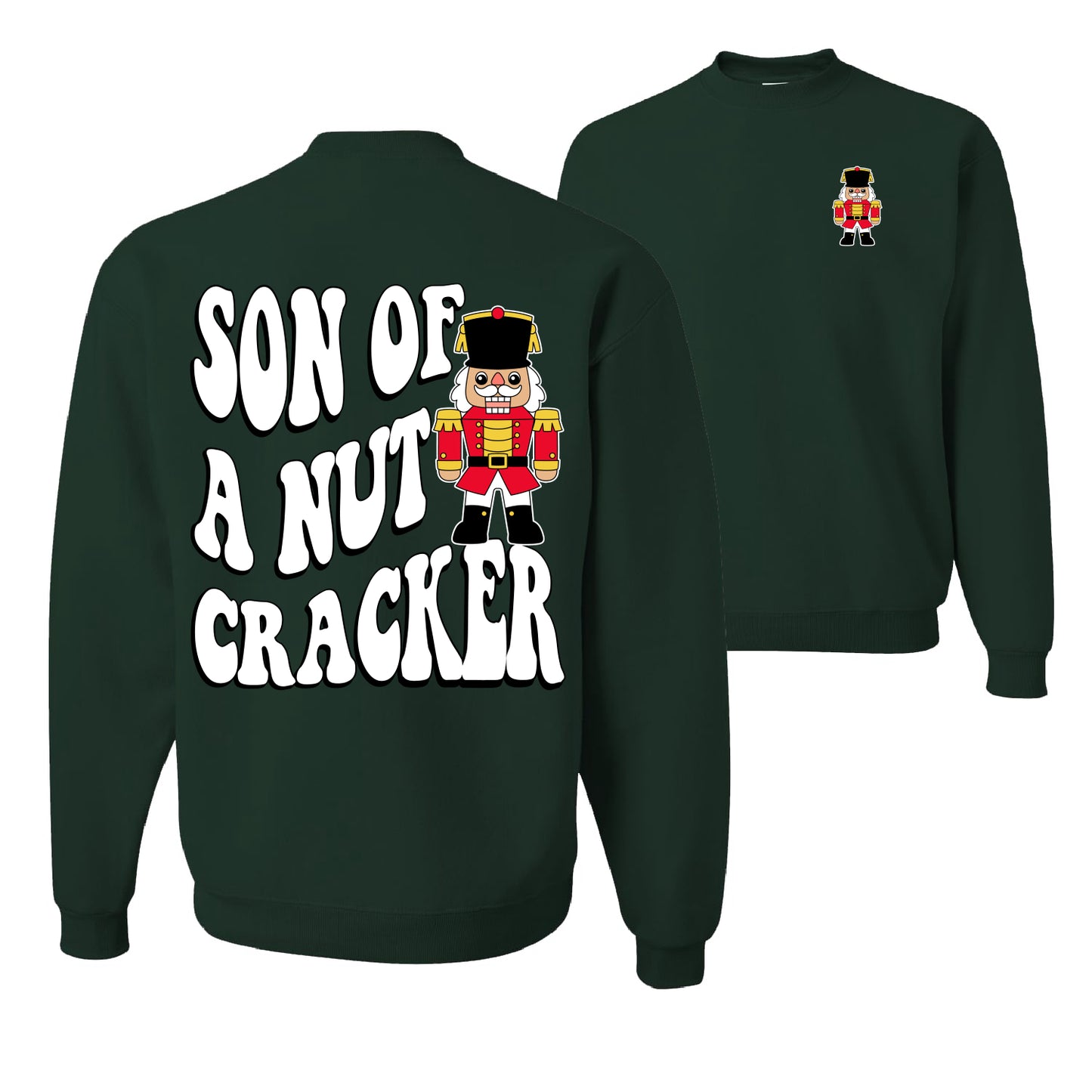 Son Of A Nut Cracker Ugly Christmas Sweater Unisex Crewneck Graphic Sweatshirt