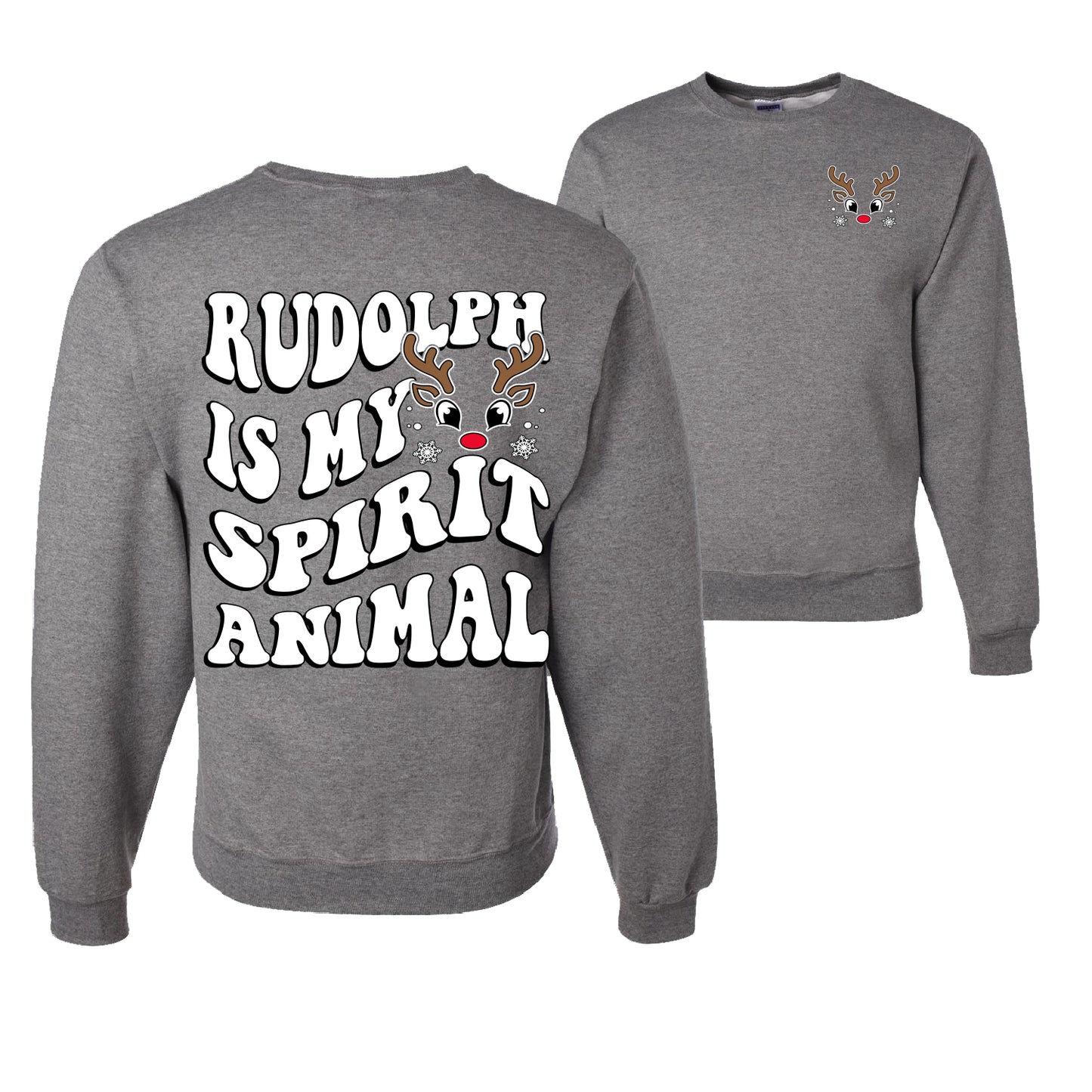 Rudolph Is My Spirit Animal Ugly Christmas Sweater Unisex Crewneck Graphic Sweatshirt