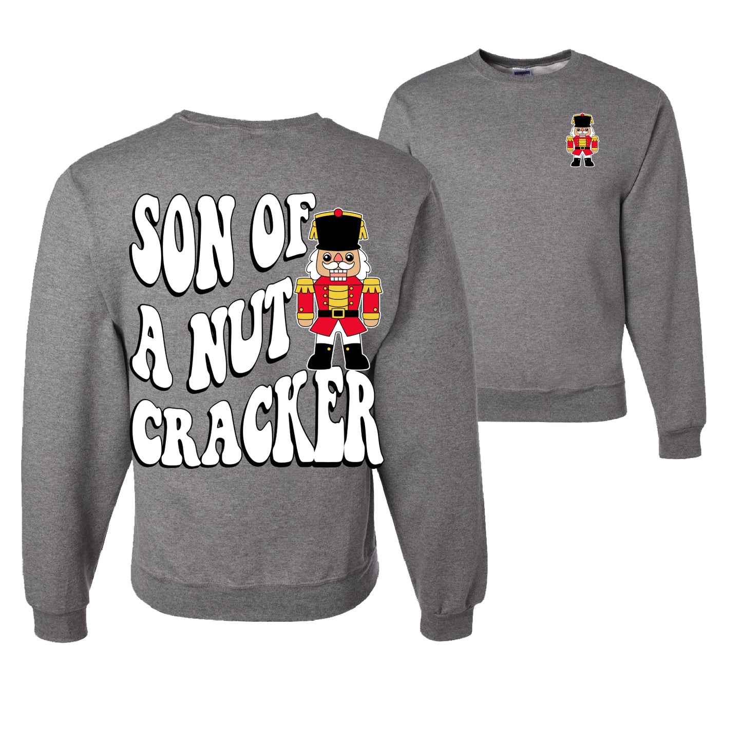 Son Of A Nut Cracker Ugly Christmas Sweater Unisex Crewneck Graphic Sweatshirt