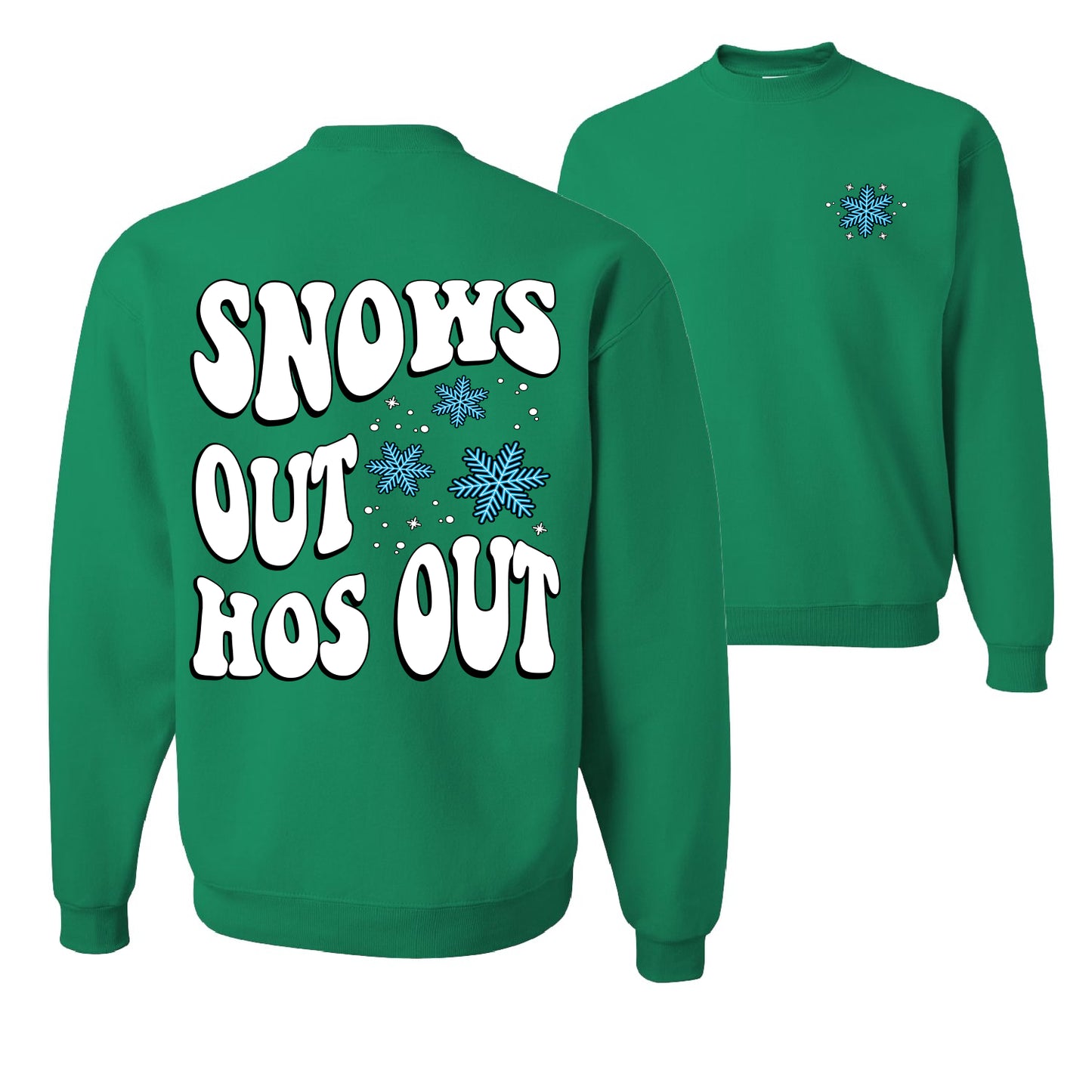 Snows Out Ho's Out Ugly Christmas Sweater Unisex Crewneck Graphic Sweatshirt