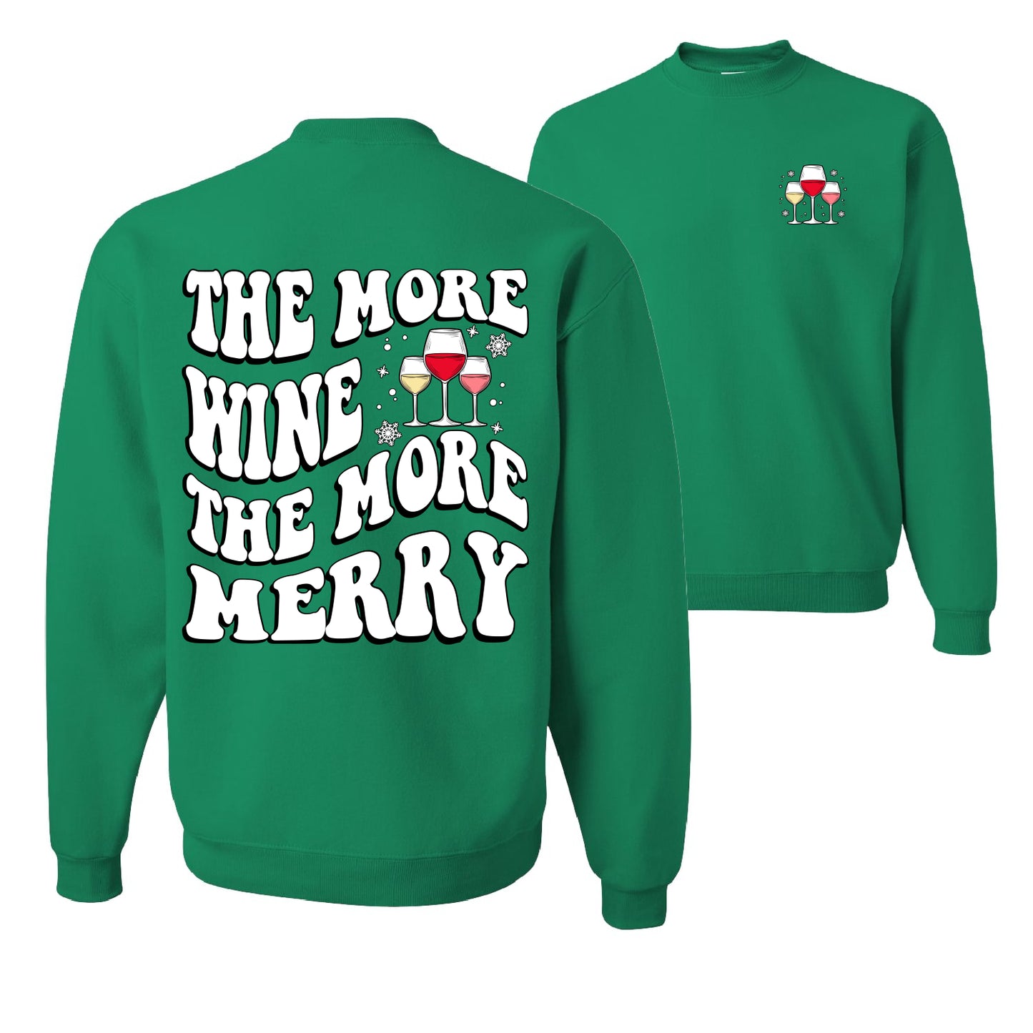 The More Wine The More Merry Ugly Christmas Sweater Unisex Crewneck Graphic Sweatshirt