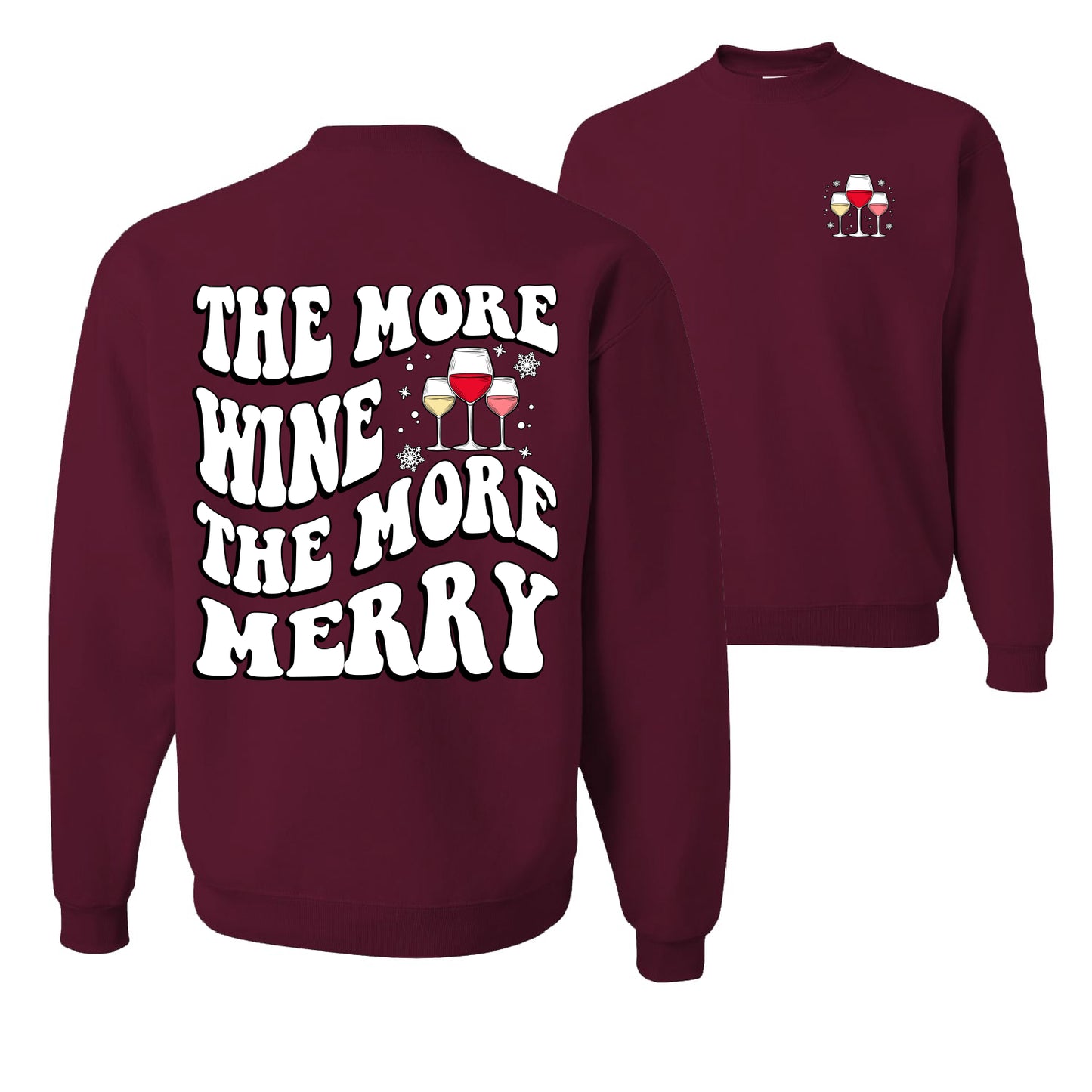 The More Wine The More Merry Ugly Christmas Sweater Unisex Crewneck Graphic Sweatshirt