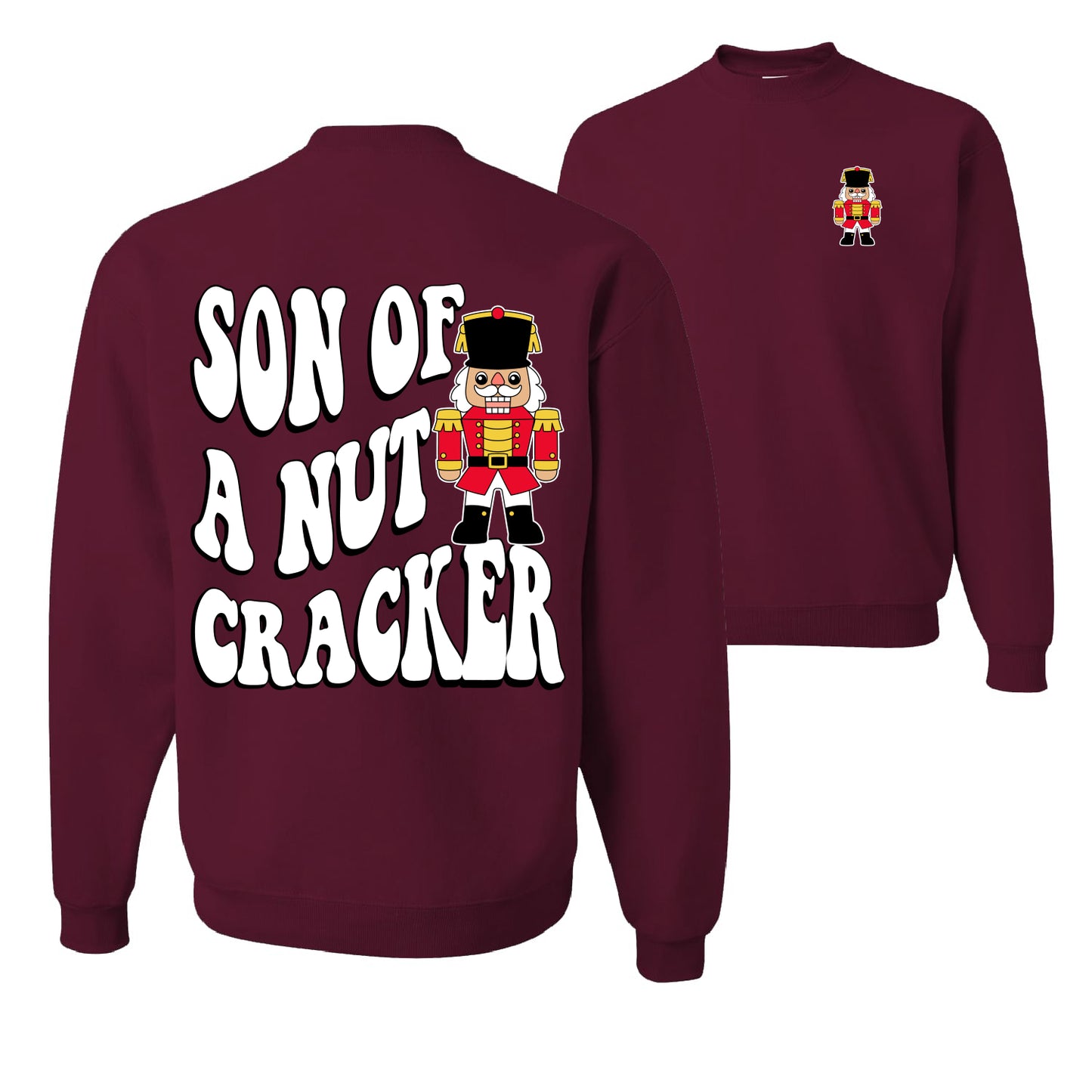 Son Of A Nut Cracker Ugly Christmas Sweater Unisex Crewneck Graphic Sweatshirt
