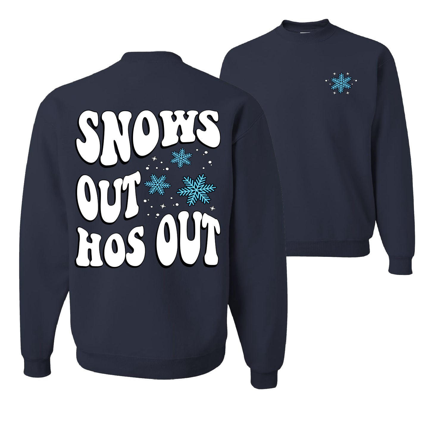 Snows Out Ho's Out Ugly Christmas Sweater Unisex Crewneck Graphic Sweatshirt
