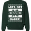 Let's Get Baked | Holiday Ginger Bread Design Merry Ugly Christmas Sweater Unisex Crewneck Graphic Sweatshirt