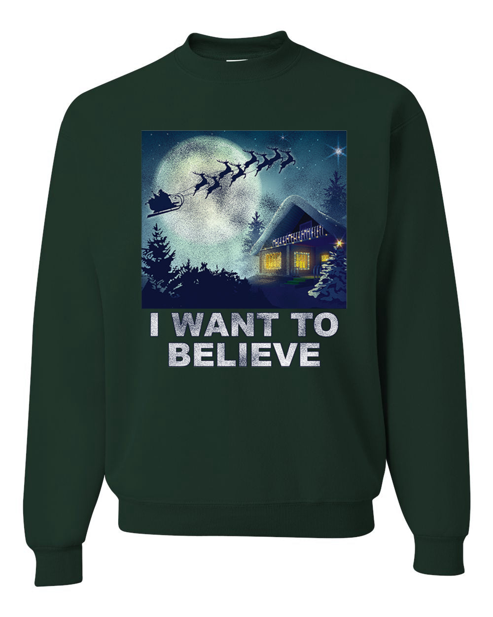 I Want To Believe  Merry Christmas Unisex Crewneck Graphic Sweatshirt
