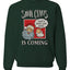 Santa Claus Is Coming, That's What She Said  Merry Christmas Unisex Crewneck Graphic Sweatshirt