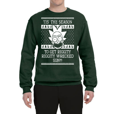 Tis The Season To Get Riggity, Riggity Wrecked, Son! Ugly Christmas Sweater Unisex Crewneck Graphic Sweatshirt