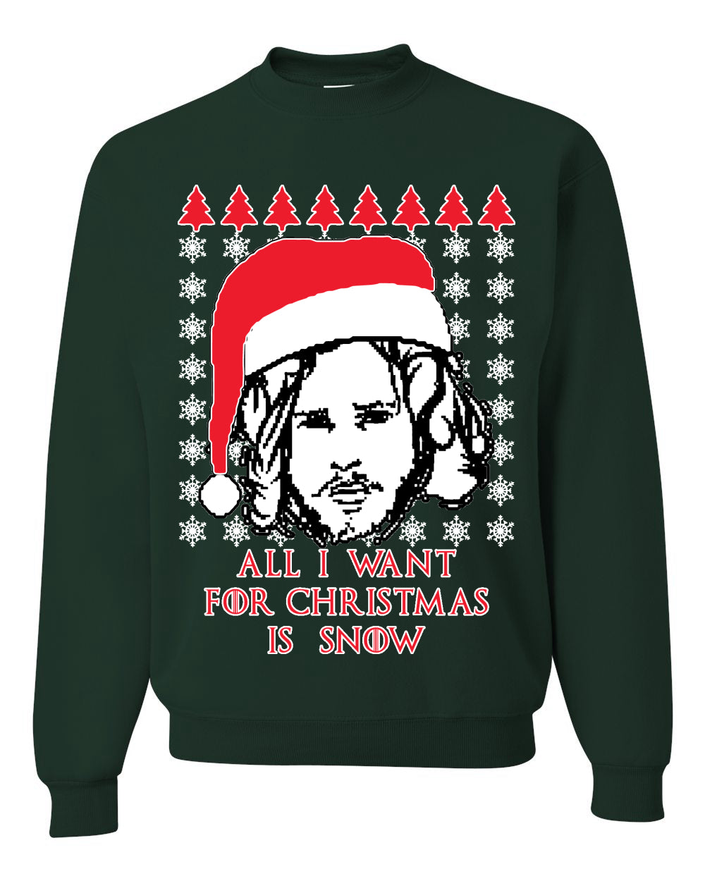 All I Want for Christmas is Snow GoT Stark Merry Ugly Christmas Sweater Unisex Crewneck Graphic Sweatshirt