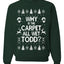 Why is The Carpet All Wet Todd? Merry Ugly Christmas Sweater Unisex Crewneck Graphic Sweatshirt