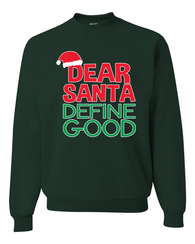 Dear Santa Define Good Merry Christmas Unisex Crewneck Graphic Sweatshirt