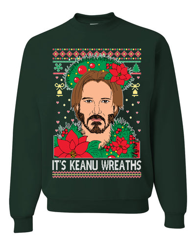 It's Keanu Wreaths Ugly Christmas Sweater Unisex Crewneck Sweatshirt