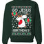 Go Jesus It's Your Birthday Ugly Christmas Sweater Unisex Crewneck Sweatshirt