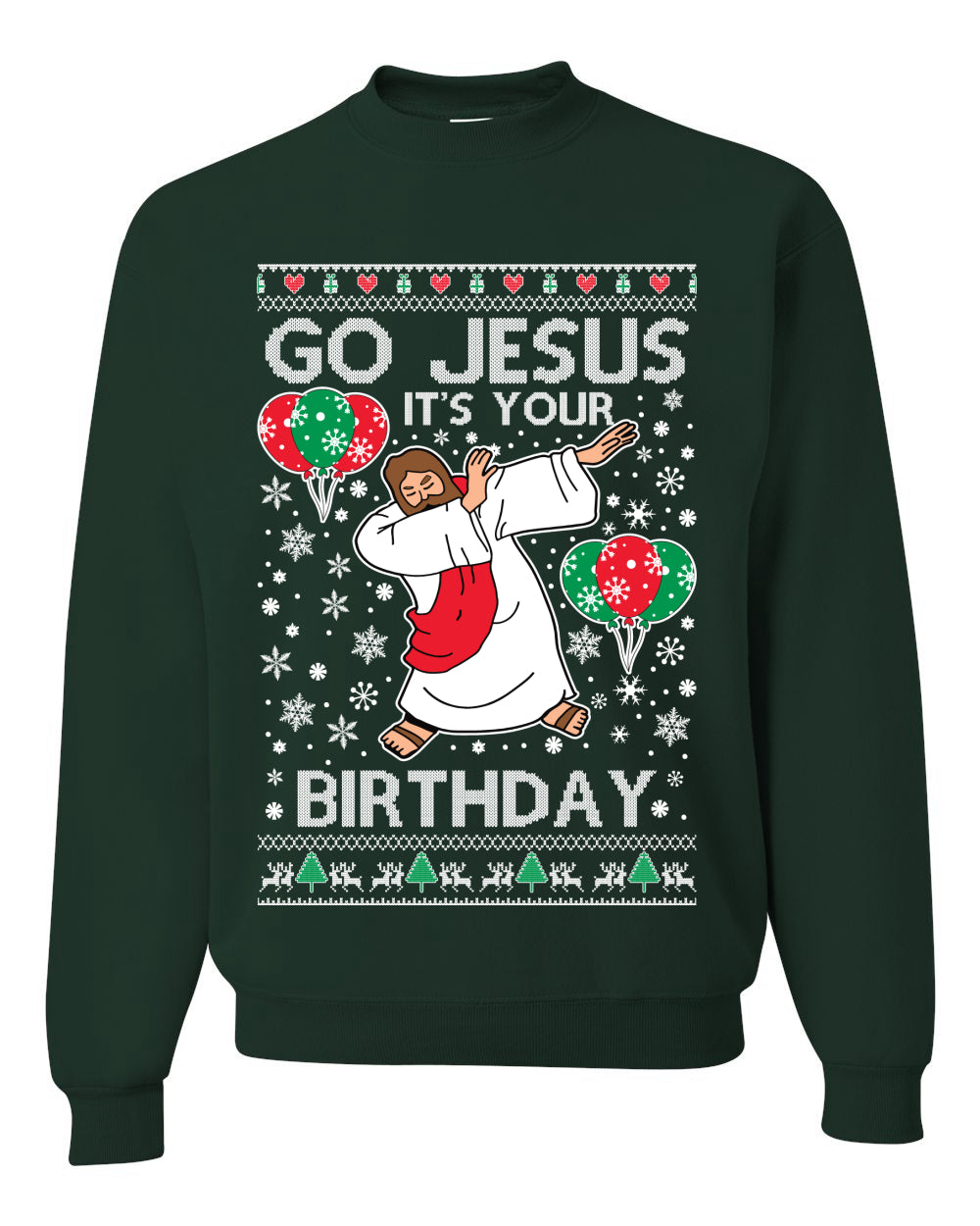 Go Jesus It's Your Birthday Ugly Christmas Sweater Unisex Crewneck Sweatshirt