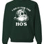 Santa I Do It For The Hoes Ugly Christmas Sweater Unisex Crewneck Graphic Sweatshirt