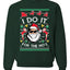 I do it for The Ho's Xmas Merry Ugly Christmas Sweater Unisex Crewneck Graphic Sweatshirt