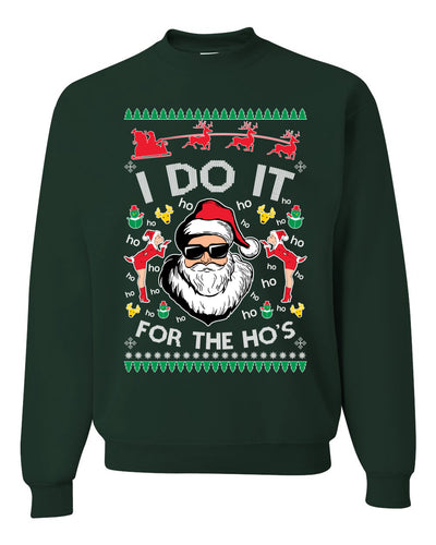 I do it for The Ho's Xmas Merry Ugly Christmas Sweater Unisex Crewneck Graphic Sweatshirt