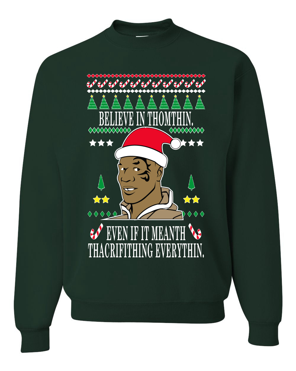 Lisp Believe in Thomthin Thacrifithing Everythin Merry Ugly Christmas Sweater Unisex Crewneck Graphic Sweatshirt