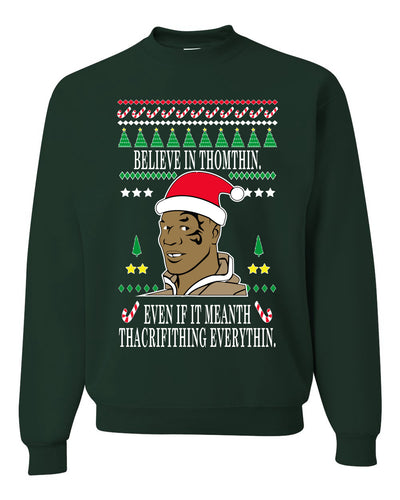 Lisp Believe in Thomthin Thacrifithing Everythin Merry Ugly Christmas Sweater Unisex Crewneck Graphic Sweatshirt