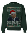 Miss Me Yet? Donald Trump President USA Xmas Merry Ugly Christmas Sweater Unisex Crewneck Graphic Sweatshirt