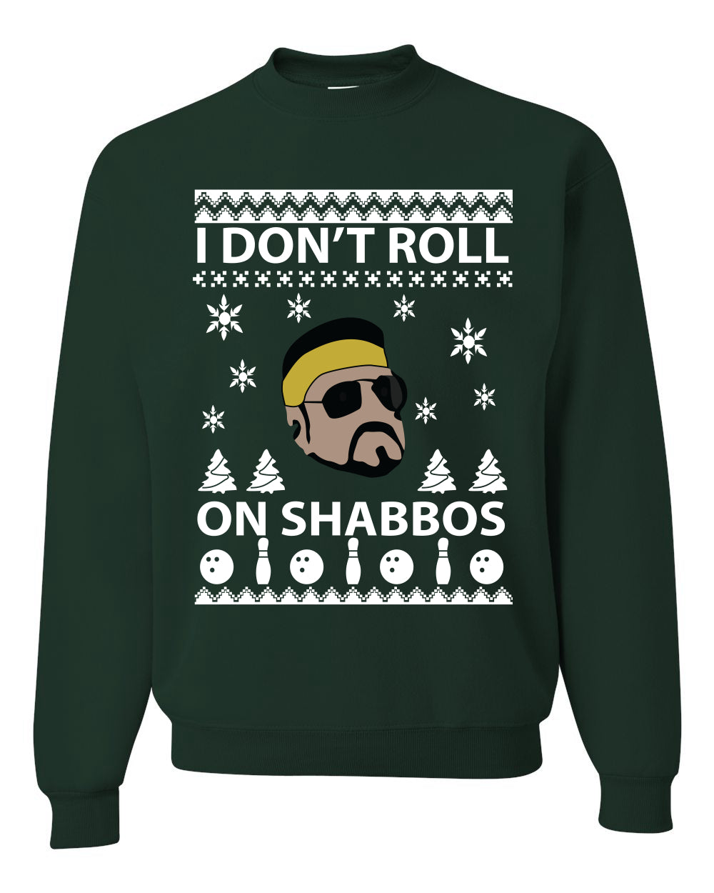 I Don't Roll on Shabbos Walter Quote Big Lebowski Merry Ugly Christmas Sweater Unisex Crewneck Graphic Sweatshirt
