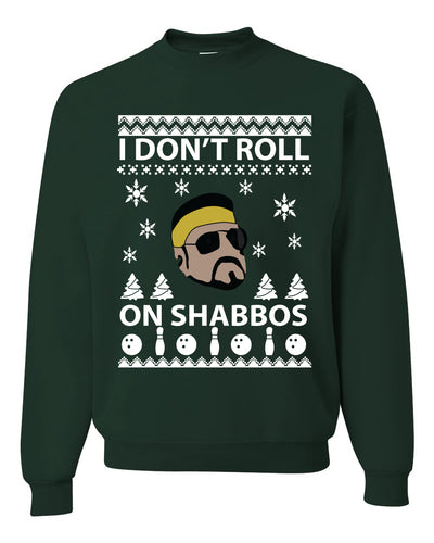 I Don't Roll on Shabbos Walter Quote Big Lebowski Merry Ugly Christmas Sweater Unisex Crewneck Graphic Sweatshirt