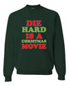 Die Hard is a Merry Christmas Movie Merry Christmas Unisex Crewneck Graphic Sweatshirt