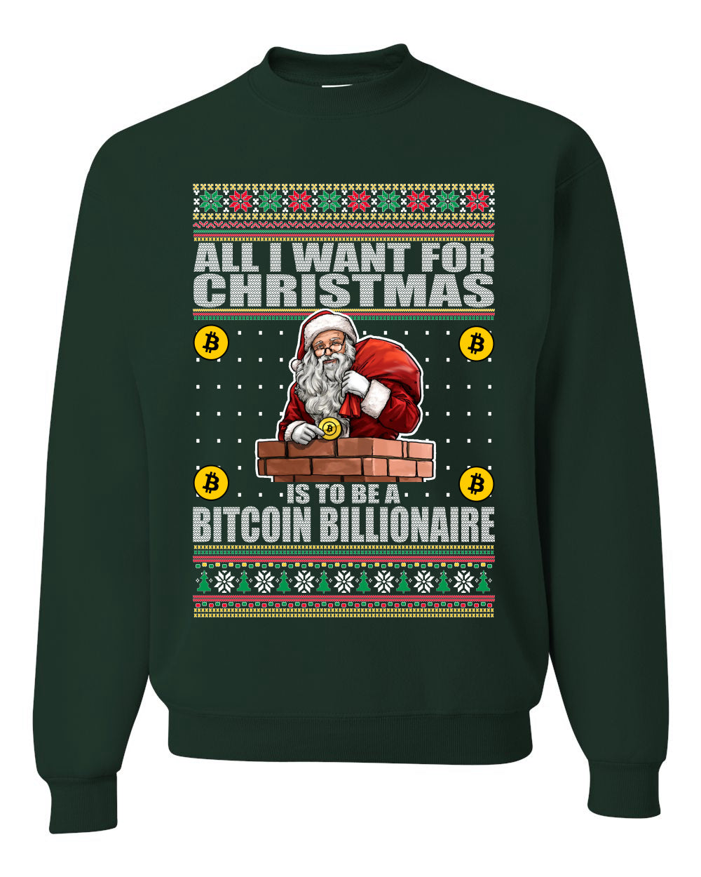 Bitcoin Billionaire For Christmas  Merry Ugly Christmas Sweater Unisex Crewneck Graphic Sweatshirt