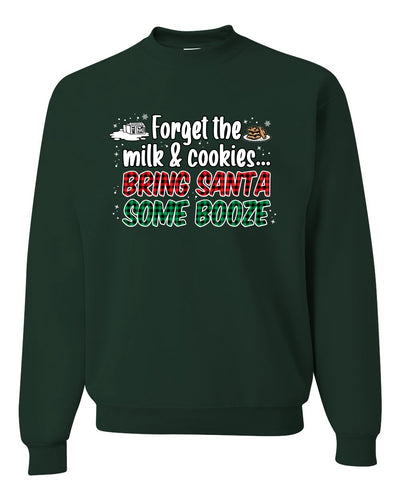 Forget The Milk And Cookies Bring Santa Some Booze Christmas Unisex Crewneck Graphic Sweatshirt