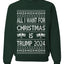 All I Want For Christmas is Trump 2024 Elections Ugly Christmas Sweater Unisex Crewneck Graphic Sweatshirt
