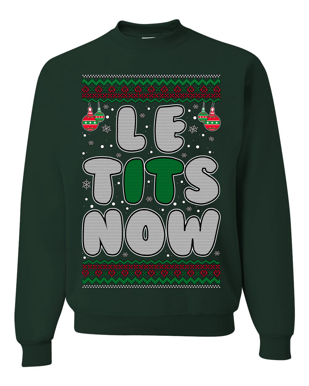 Let It Snow Le Tits Now Humor Joke Ugly Christmas Sweater Unisex Crewneck Graphic Sweatshirt