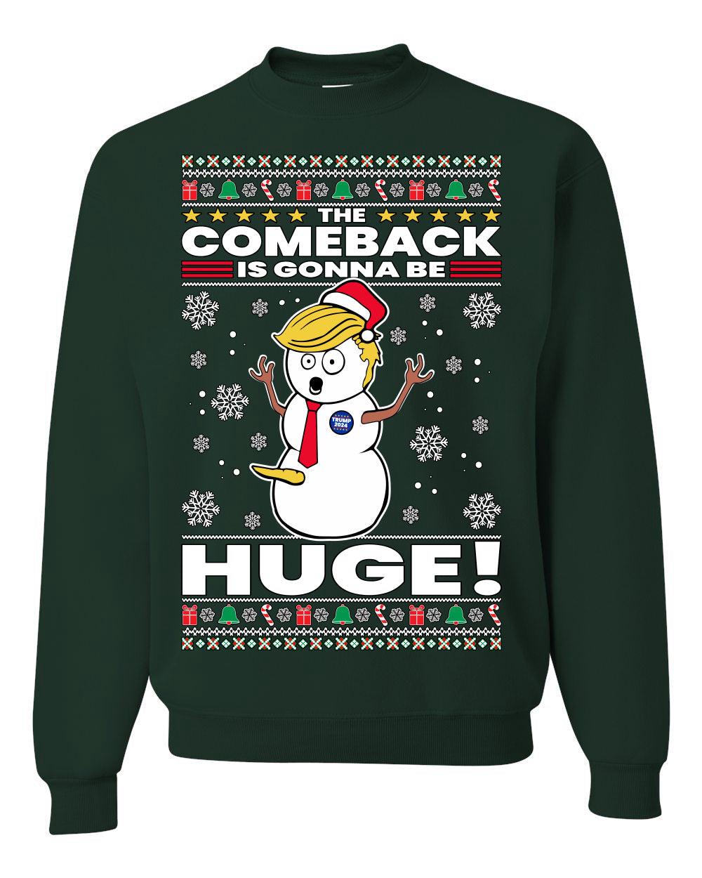 Trump 2024 The Comeback Is Gonna Be HUGE Ugly Christmas Sweater Unisex Crewneck Graphic Sweatshirt