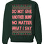 Do Not Give Me Another Bump Ugly Christmas Sweater Unisex Crewneck Graphic Sweatshirt