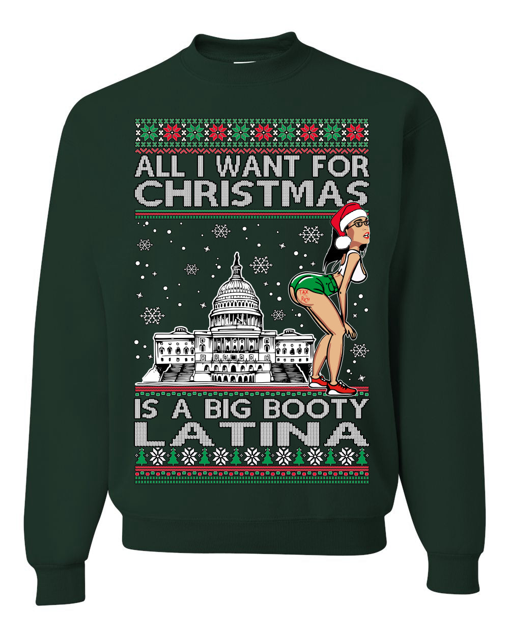 AOC All I Want For Christmas Is A Big Booty Latina Ugly Christmas Sweater Unisex Crewneck Graphic Sweatshirt