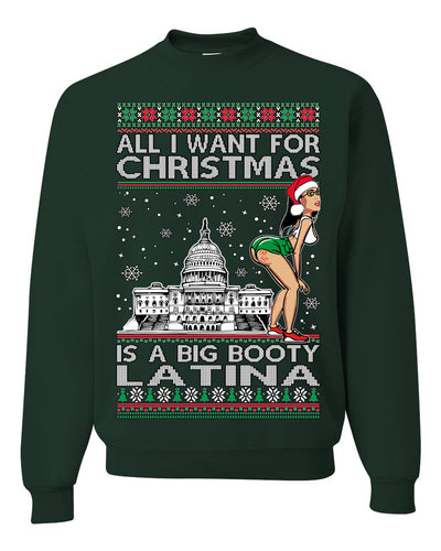 AOC All I Want For Christmas Is A Big Booty Latina Ugly Christmas Sweater Unisex Crewneck Graphic Sweatshirt