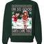 I'm So Good Santa Came Twice Xmas Quote Joke  Ugly Christmas Sweater Unisex Crewneck Graphic Sweatshirt