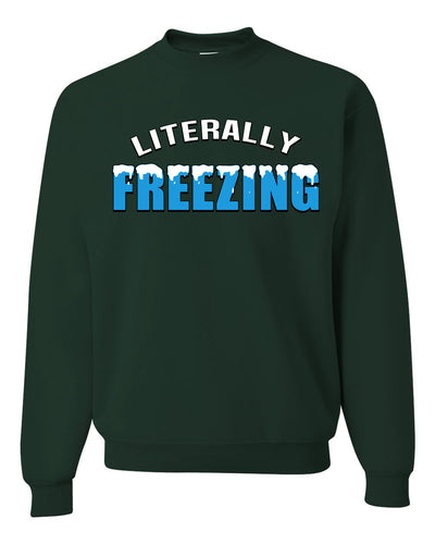 Literally Freezing Ice Cold Humor Christmas Sweater Unisex Crewneck Sweatshirt