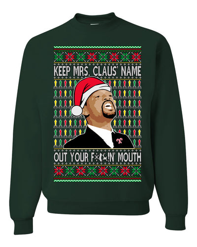 Will Slap Chris Meme Mrs Claus' Name Out Your Mouth Clean Ugly Christmas Sweater Unisex Crewneck Graphic Sweatshirt