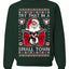 Try That In A Small Town Christmas Ugly Christmas Sweater Unisex Crewneck Sweatshirt