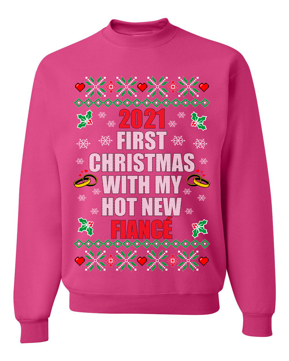 First Christmas With My Hot New Fiance  Merry Ugly Christmas Sweater Unisex Crewneck Graphic Sweatshirt