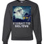 I Want To Believe  Merry Christmas Unisex Crewneck Graphic Sweatshirt