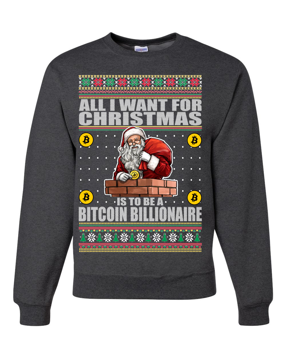 Bitcoin Billionaire For Christmas  Merry Ugly Christmas Sweater Unisex Crewneck Graphic Sweatshirt