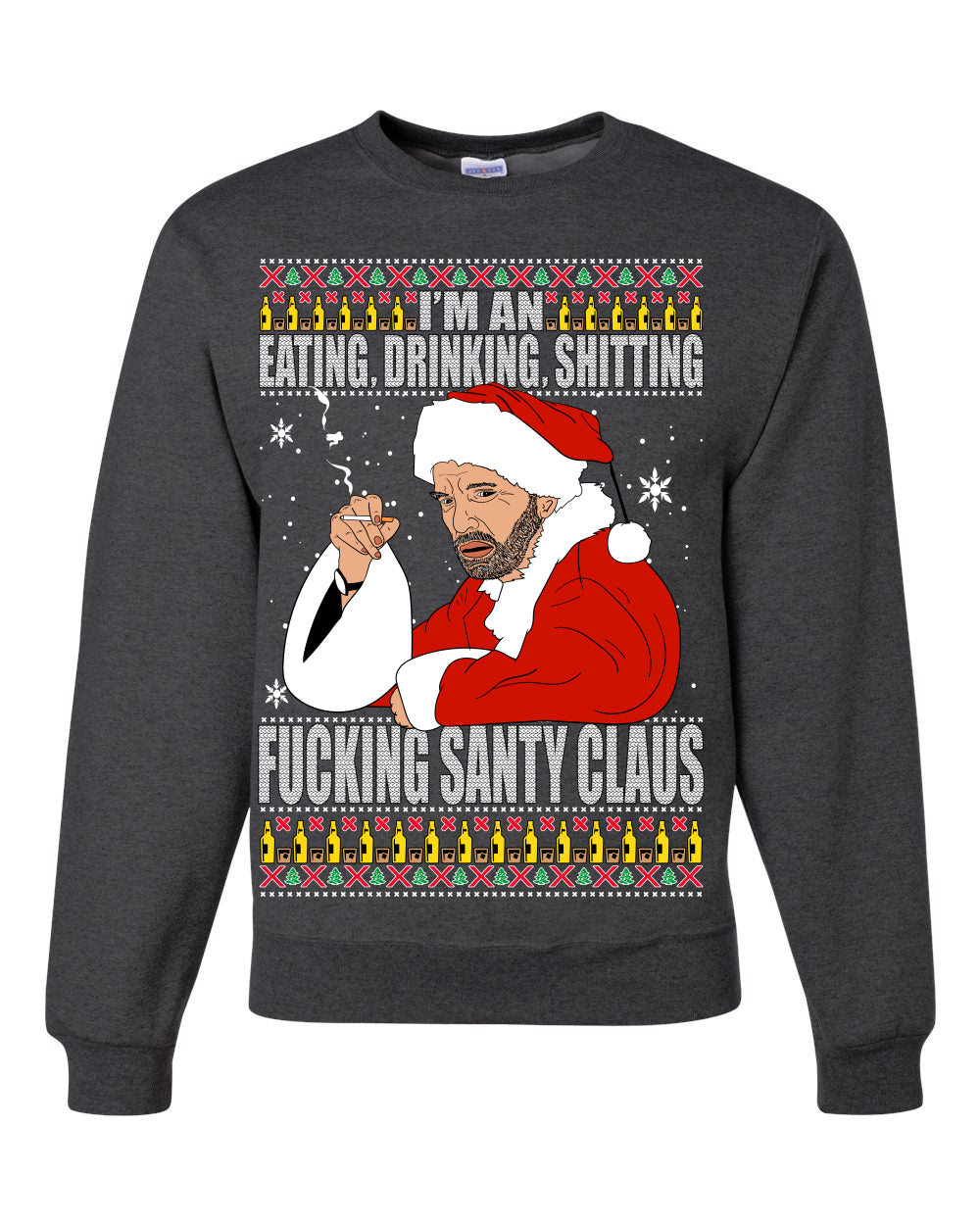Bad Santa Fucking Santy Claus  Merry Ugly Christmas Sweater Unisex Crewneck Graphic Sweatshirt