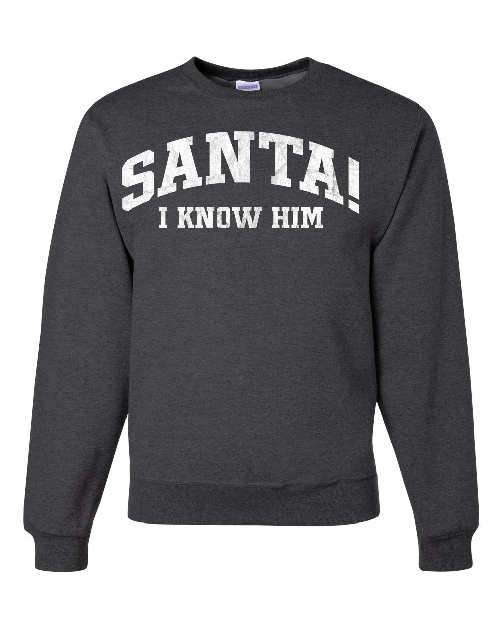 Vintage Movie Quote Santa! I Know Him Christmas Unisex Crewneck Sweatshirt