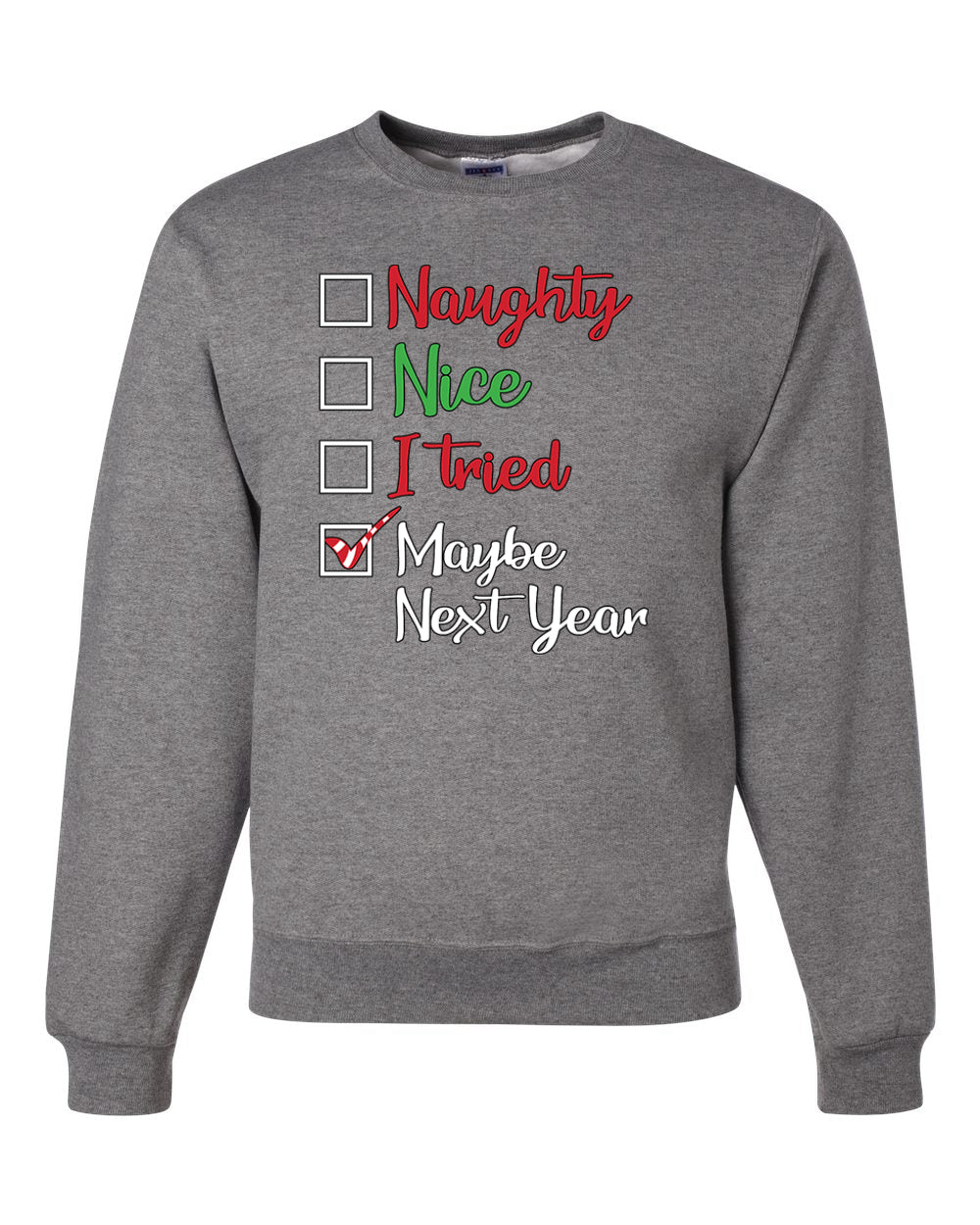 Naughty Nice I Tried Maybe Next Year Checklist Merry Christmas Unisex Crewneck Graphic Sweatshirt