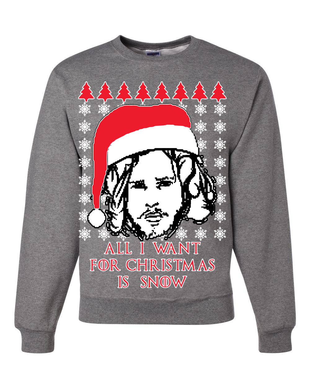 All I Want for Christmas is Snow GoT Stark Merry Ugly Christmas Sweater Unisex Crewneck Graphic Sweatshirt